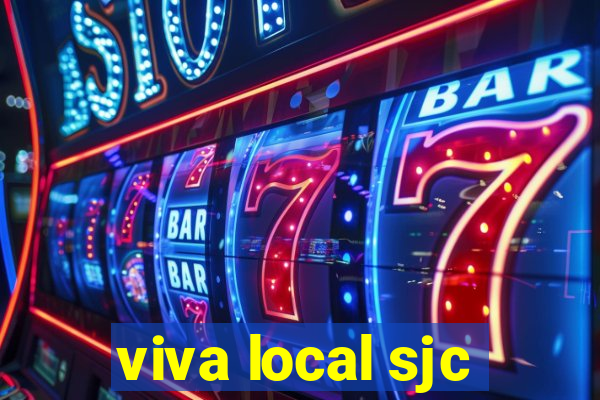 viva local sjc